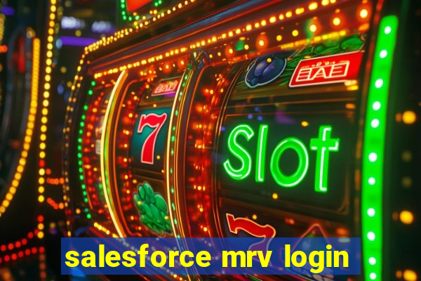 salesforce mrv login