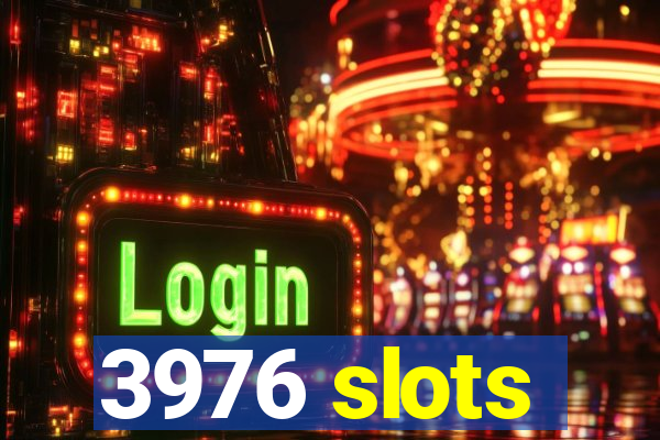 3976 slots