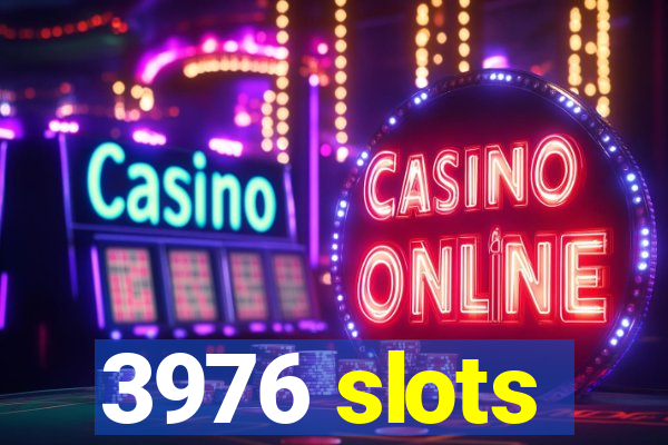 3976 slots