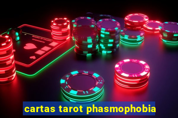 cartas tarot phasmophobia