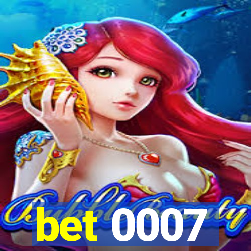 bet 0007