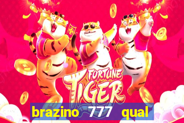 brazino 777 qual melhor jogo