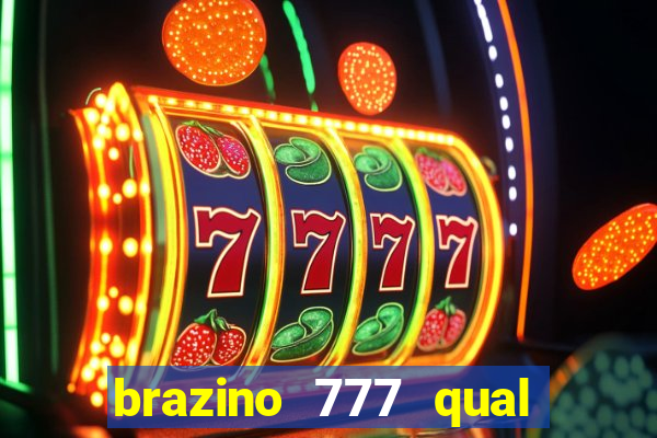 brazino 777 qual melhor jogo