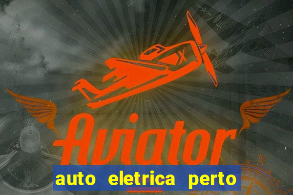 auto eletrica perto de mim