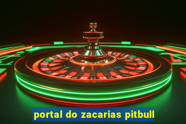 portal do zacarias pitbull