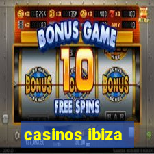 casinos ibiza