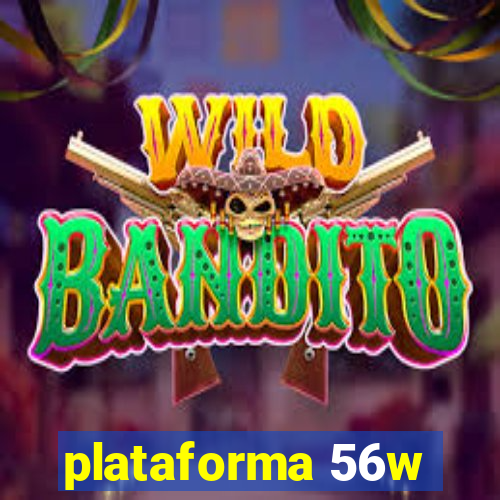 plataforma 56w