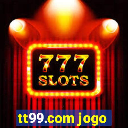 tt99.com jogo