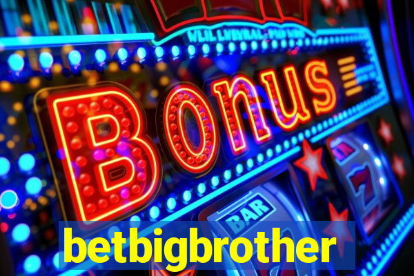 betbigbrother