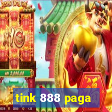 tink 888 paga