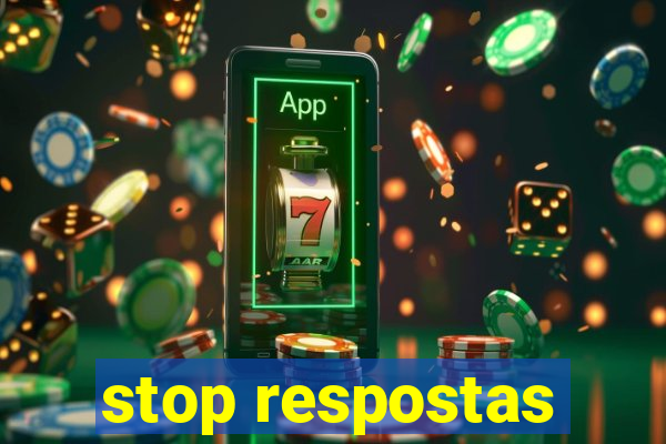 stop respostas