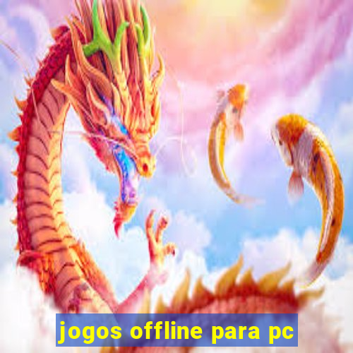 jogos offline para pc