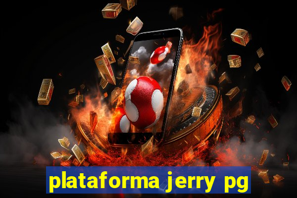 plataforma jerry pg