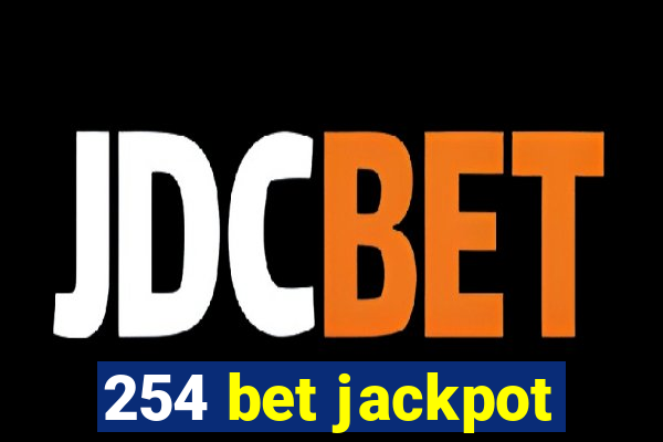 254 bet jackpot