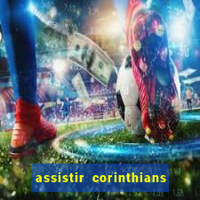 assistir corinthians x palmeiras ao vivo futemax