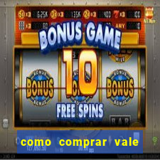 como comprar vale sorte online