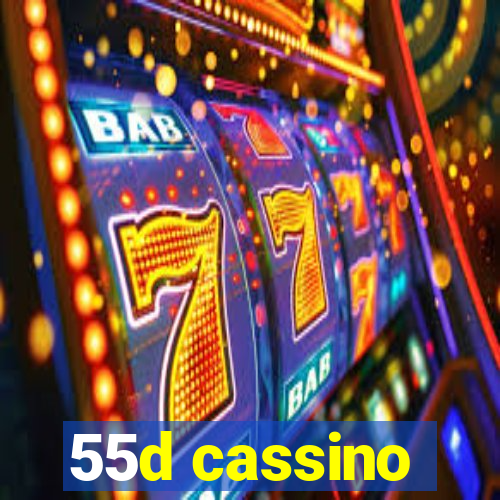 55d cassino