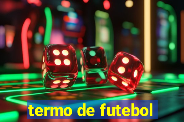 termo de futebol