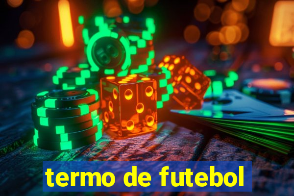 termo de futebol