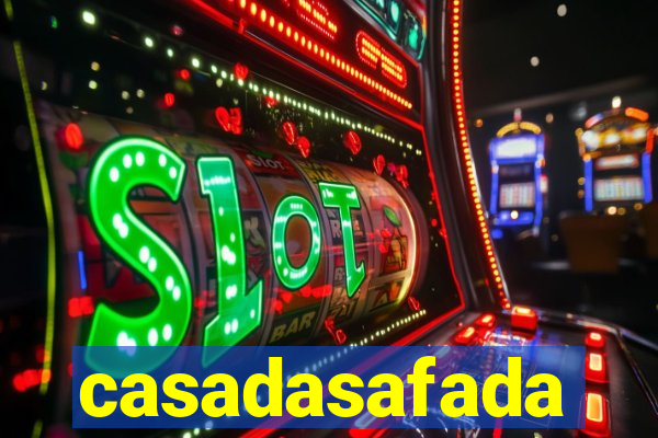 casadasafada