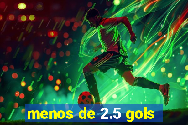 menos de 2.5 gols