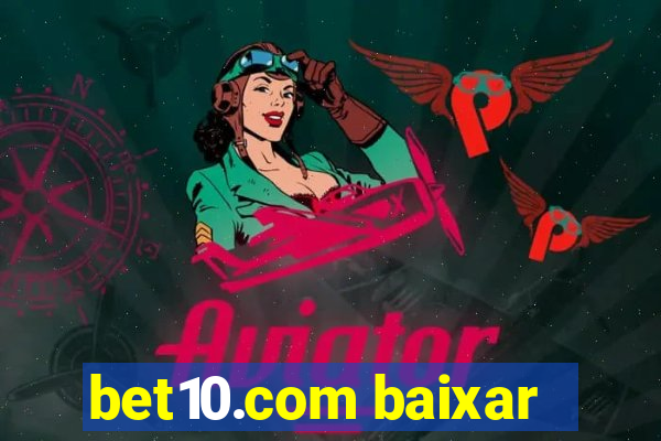 bet10.com baixar