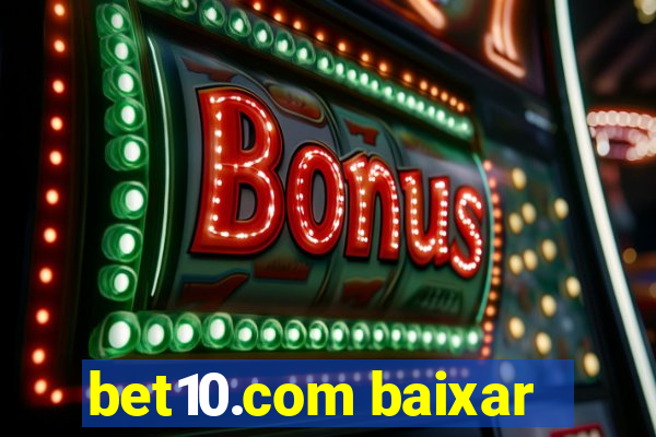 bet10.com baixar