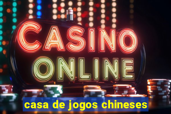 casa de jogos chineses