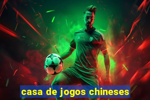 casa de jogos chineses