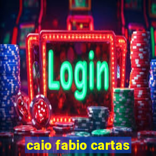 caio fabio cartas