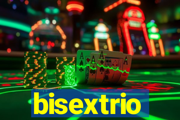 bisextrio