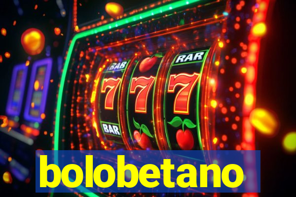 bolobetano