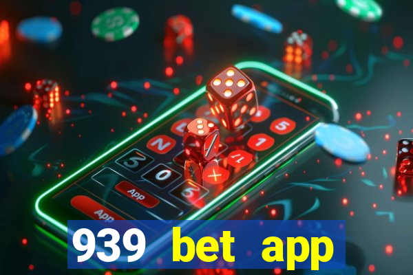 939 bet app download apk