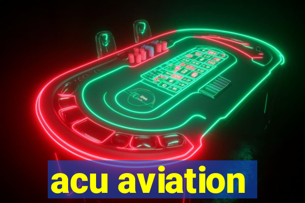 acu aviation