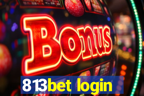 813bet login