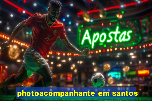 photoacompanhante em santos