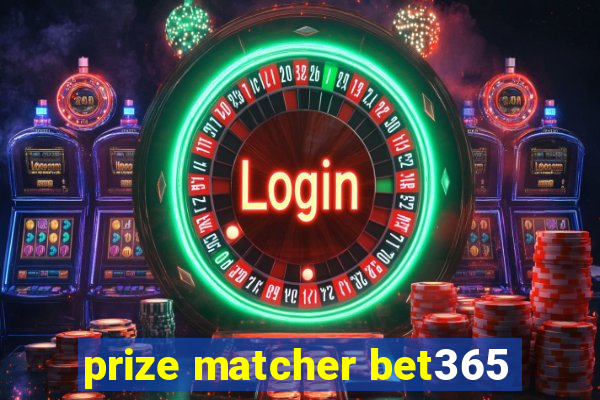 prize matcher bet365