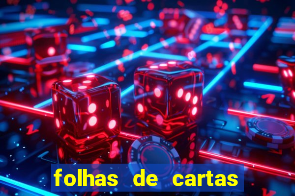 folhas de cartas para imprimir