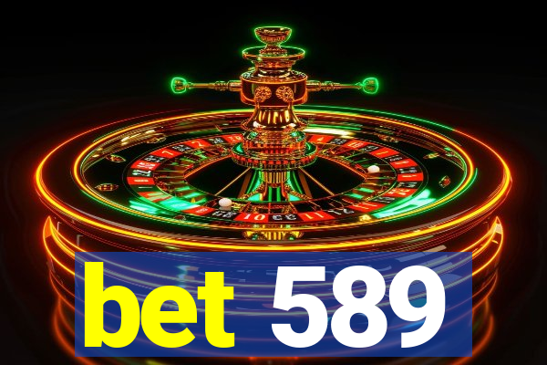 bet 589