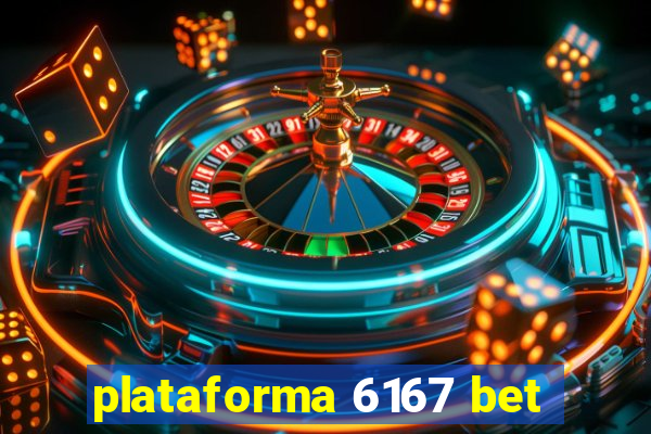 plataforma 6167 bet