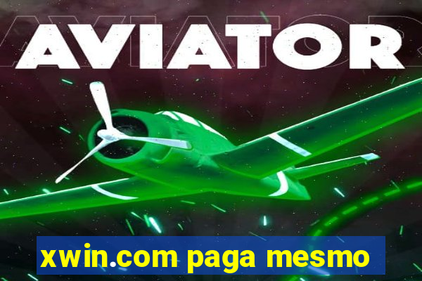 xwin.com paga mesmo