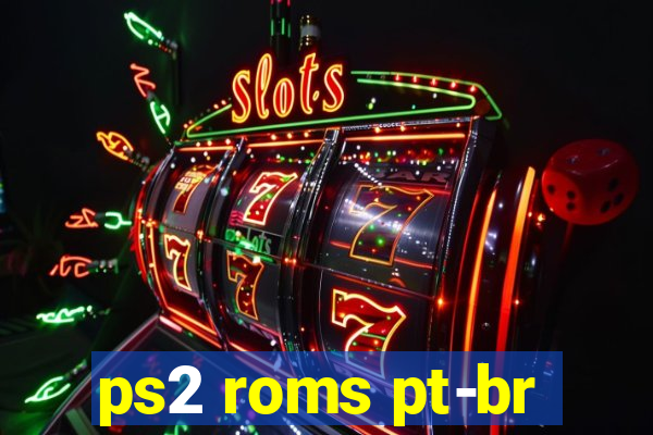 ps2 roms pt-br