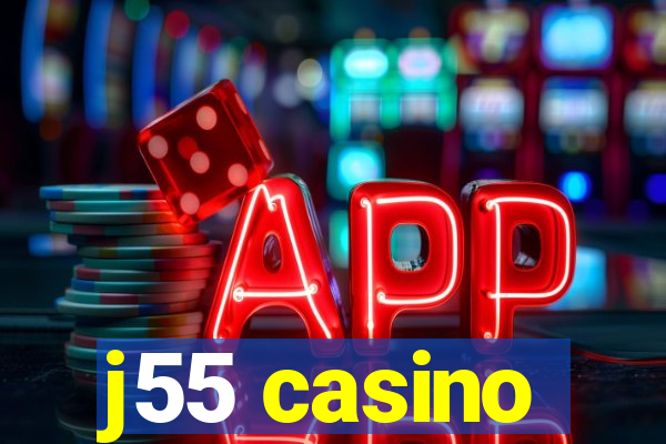 j55 casino