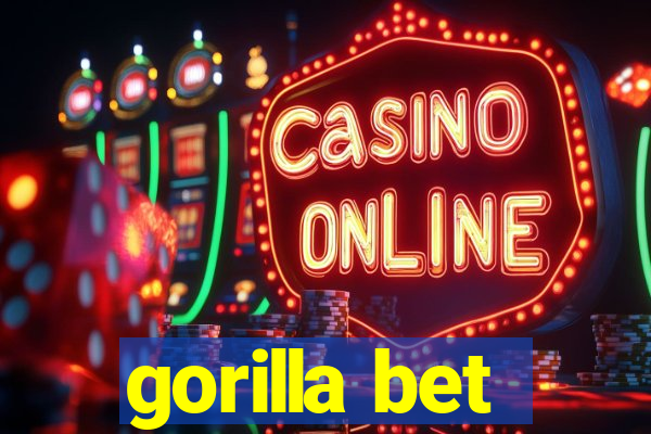 gorilla bet