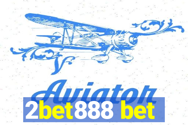 2bet888 bet