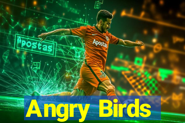 Angry Birds