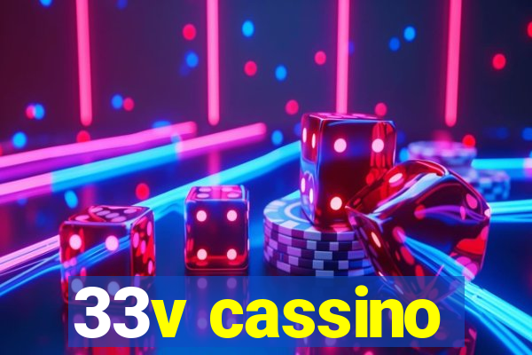 33v cassino