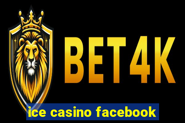 ice casino facebook