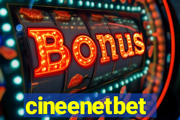 cineenetbet