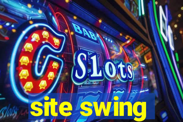 site swing